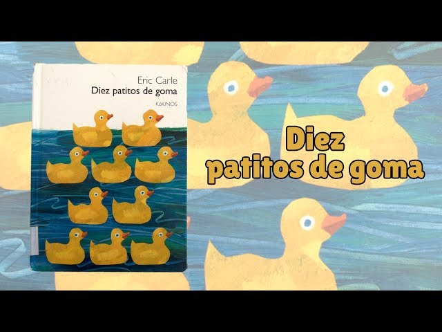 Vídeo relacionado con 10 patitos de goma (Colección Eric Carle)