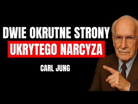 Okrutna prawda o Ukrytych Narcyzach | Carl Jung