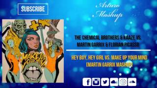 Hey Boy, Hey Girl vs. Make Up Your Mind (Martin Garrix Mashup)