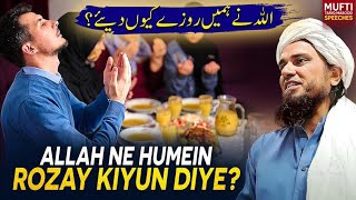 Allah Ne Humein Rozay Kiyun Diye ? | Mufti Tariq Masood Speeches 🕋