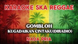 Download lagu Karaoke ska reggae🎺Gombloh Kugadaikan cintaku  mp3