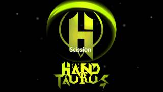 Hand Of Taurus - Scission