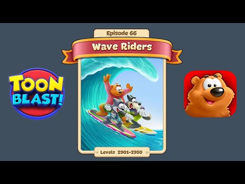 Toon Blast Episode 66 - Wave Riders (Levels 2901-2950)