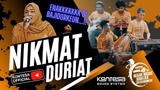 Download lagu NIKMAT DURIAT_BAJIDOR__HEGAR KONTESA ENERTAINMENT mp3
