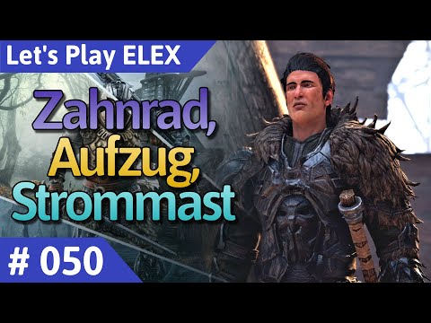 ELEX deutsch Teil 50 - Zahnrad, Aufzug, Strommast Let's Play