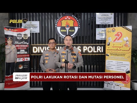 PRESISI UPDATE: 702 PERSONEL POLRI JALANI ROTASI DAN MUTASI JABATAN 25/06/25 (18.00)