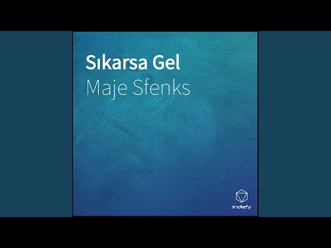 Sıkarsa Gel