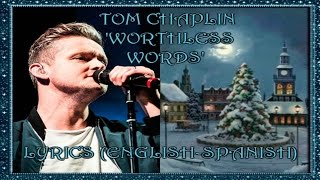 TOM CHAPLIN: Brighton 'WORTHLESS WORDS'. LYRICS (English-Spanish)