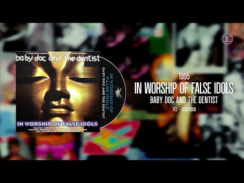 (1995) Baby Doc And The Dentist - In Worship Of False Idols
