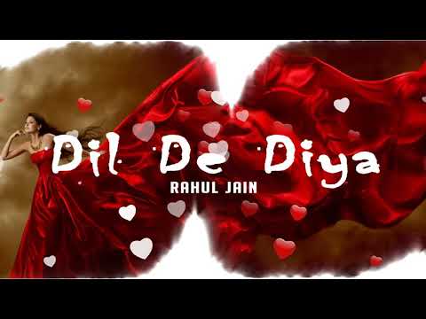 Dil De Diya Rahul JainLady in red Vish R   YouTube
