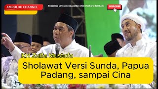Download lagu Sholawat Versi Sunda, Papua, Padang sampai China - KH Zulfa Mustofa mp3