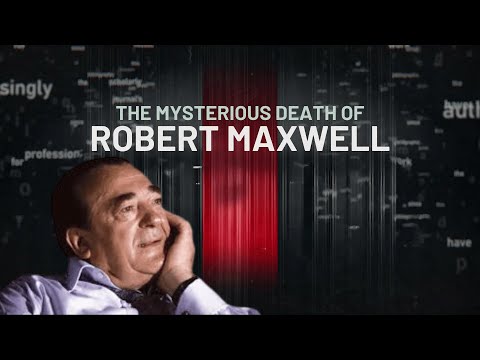 The Mysterious Death of Robert Maxwell