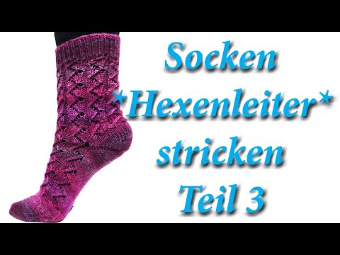 Socken *Hexenleiter* stricken Teil 3 - Romy Fischer Strickanleitung