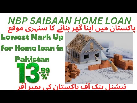 NBP SAIBAAN Home financing scheme 2025 | Lowest mark up on Home loan | complete information