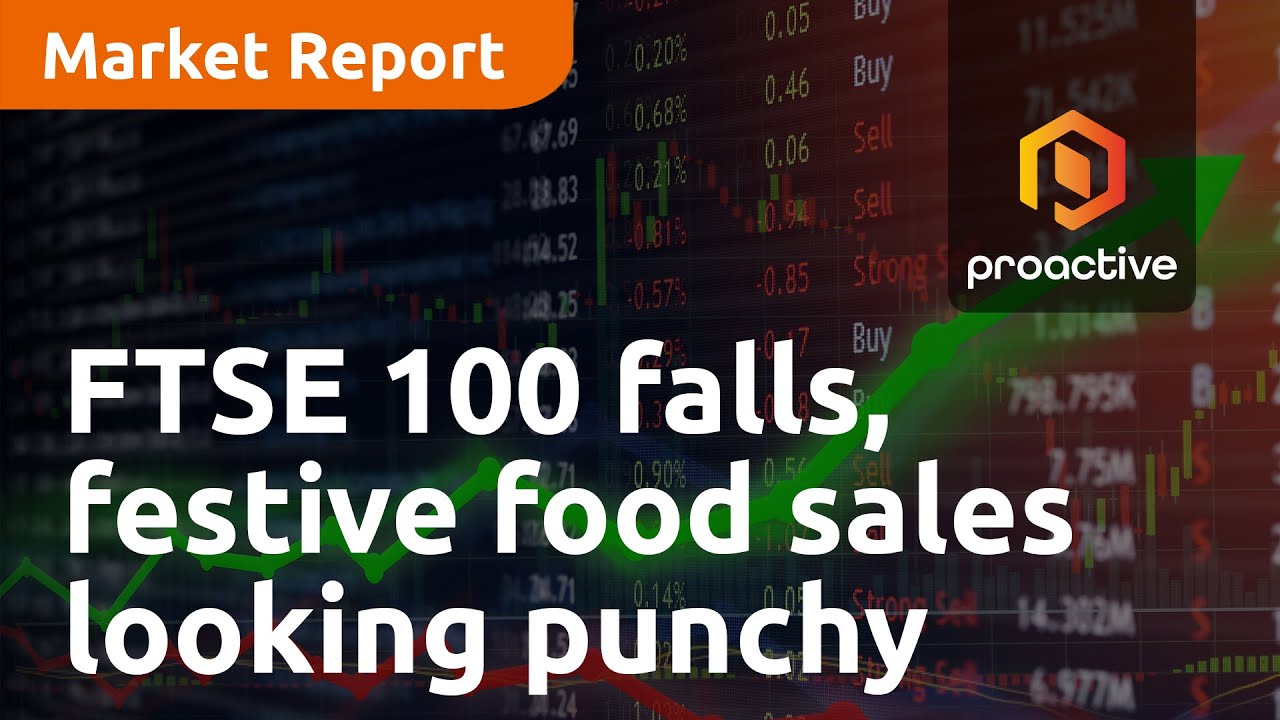 FTSE 100 falls, festive food sales looking punchy — Market Report