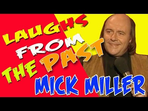 LAUGHS FROM THE PAST MICK MILLER LIVE