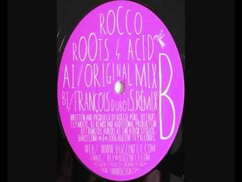 Rocco - Roots 4 Acid (Francois Dubois Remix)
