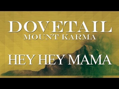 Dovetail - Hey Hey Mama (Official Audio)