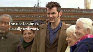 the doctor being socially awkward for 10 minutes straight