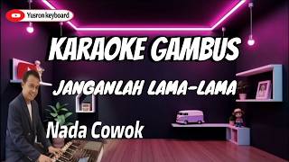 Download lagu 🎤 Karaoke Gambus – Janganlah Lama-Lama (Nada Cowok) mp3 Download lagu 🎤 Karaoke Gambus – Janganlah Lama-Lama (Nada Cowok) mp3
