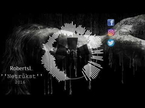 RobertsL - ''Netrūkst'' (2016)