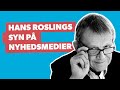 Hans Rosling: Don't use news media to ...