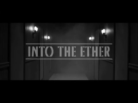 Into the Ether - Teaser Trailer