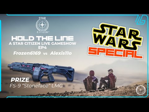 Hold The Line - Star Citizen STAR WARS Special - Live Gameshow Ep4 - Frozen6169 vs Alexis11o