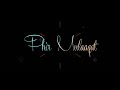 Phir Mulaqaat Hogi Kabhi Status Phir Mulaaqat Hogi Kabhi Jubin Nautiyal Harsh Spotify