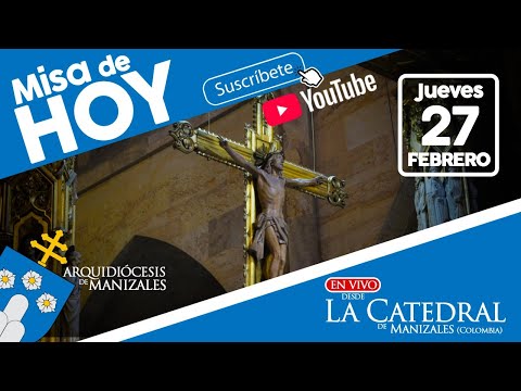 Misa de hoy jueves 27 de febrero del 2020, Eucaristía Digital