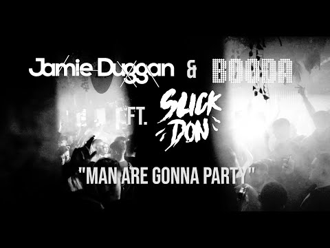 Jamie Duggan & Boodah ft  Slick Don - Man are gonna party @ Tank MUSIC VIDEO