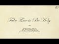 500 Take Time to Be Holy || SDA Hymnal || The Hymns Channel