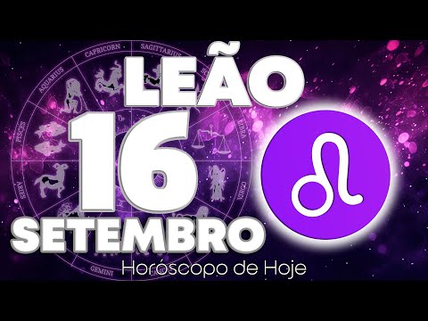VOCÊ RECEBERÁ🎁ALGO QUE VAI INFARTAR😜 É TRISTE Leão ♌ Horóscopo do dia de hoje 16 de setembro 2025 🔮