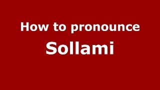 How to pronounce Sollami