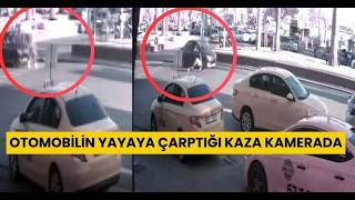 Otomobilin Yayaya Çarptığı Kaza Kamerada