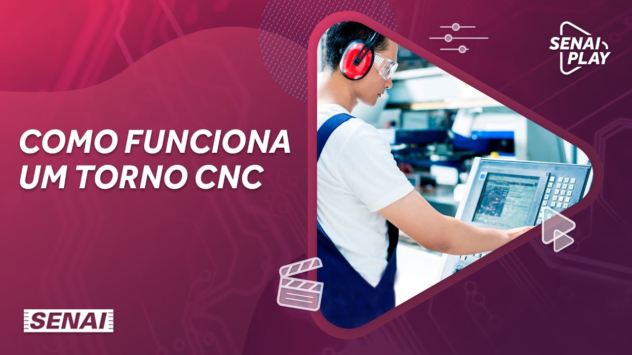Como funciona o Torno CNC | SENAI Play