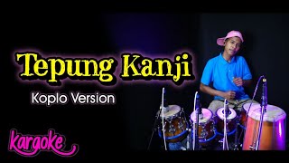 Download lagu Tepung Kanji Karaoke Versi Koplo... mp3
