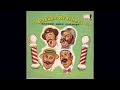 The Parker Brothers Barber Shop Quartet While Strolling Through The Park One Day