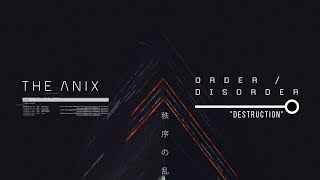 The Anix - Destruction