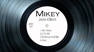 Mikey - Jackin 4 Beats