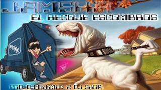 02.El recoje Escombros -Remix.  Jamsha - Prod By  DJ Bekman & Dj Show .mp4