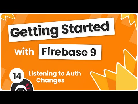 Getting Started with Firebase 9 14 Subscribing to Auth Changes