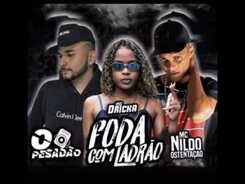 Foda com ladrão (mc drika )