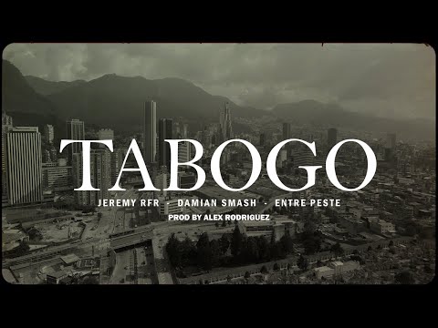 Tabogo (Visualizer) - Jeremy RFR, Entre Peste & Damian Smash