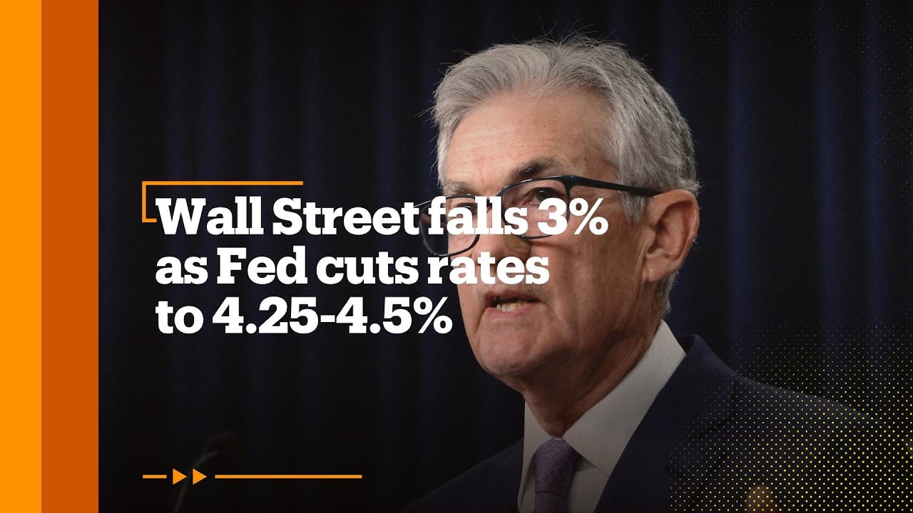 Wall Street falls 3% as Fed cuts rates to 4.25-4.5%