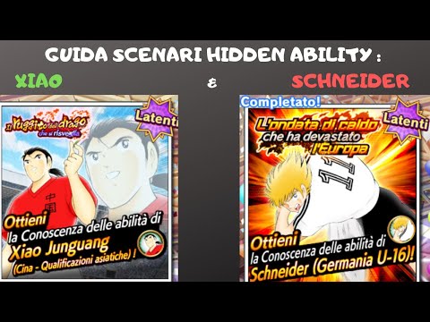 GUIDA SCENARI SCHNEIDER LATENTE & XIAO HIDDEN ABILITY - CAPTAIN TSUBASA DREAM TEAM ITA