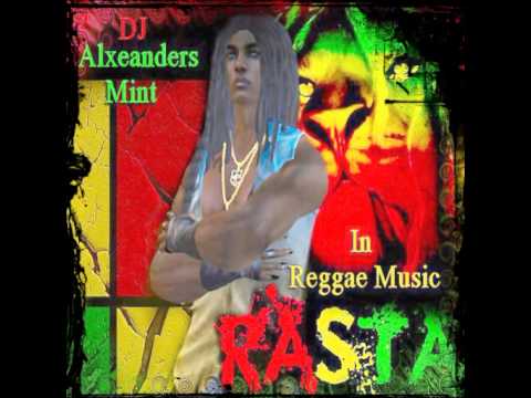DJ ALEXANDERS MINT REGGAE MIX  RASTA MUSIC 2014