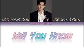 Lee Jong Suk (이종석) - ' Will You Know ' (그대는 알까요) Lyrics (가사) While You Were Sleeping OST Pt.12