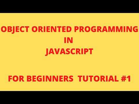 Object Oriented Programming in JavaScript for beginners  [Tutorial 1]