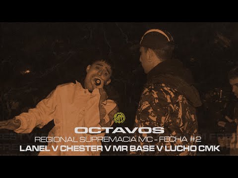 LANEL v CHESTER v MR. BASE v LUCHO CMK [Octavos] – Regional SMC Argentina – Fecha 2 – Torneo 2022